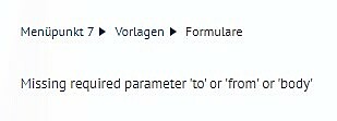 Fehlermeldung Missing required parameter to or from or body